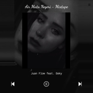 Album Air Mata Negeri (Mixtape) from Juan Flow
