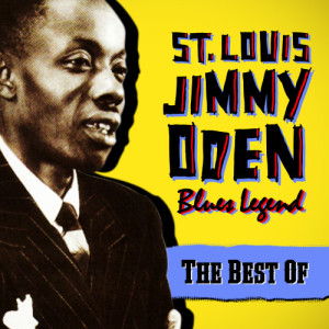 St. Louis Jimmy Oden的專輯Blues Legend - The Best Of