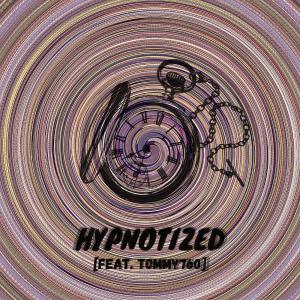 Dengarkan lagu Hypnotized (feat. Tommy 760) (Explicit) nyanyian Anomaly dengan lirik