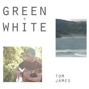 อัลบัม Green & White ศิลปิน Tom James