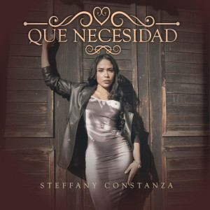 收聽Steffany Constanza的Qué Necesidad歌詞歌曲