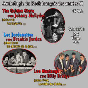 Les Golden Stars的專輯Anthologie des groupes de rock français des années 1960 - 16 Vol. Les golden stars - les jordanettes - les mustangs Vol. 8 / 16 (24 Succès 1962)