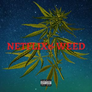 ดาวน์โหลดและฟังเพลง Netflix & Weed (Explicit) พร้อมเนื้อเพลงจาก Westy