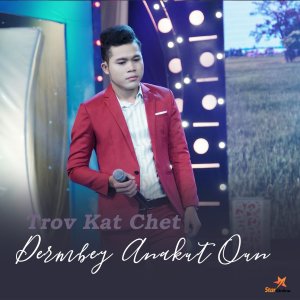 Album Trov Kat Chet Dermbey Anakut Oun from Thạch Phay