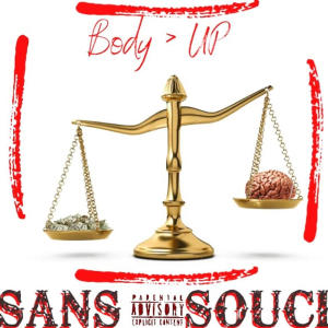 Body Up (Official Audio) (Explicit) dari Sans Souci