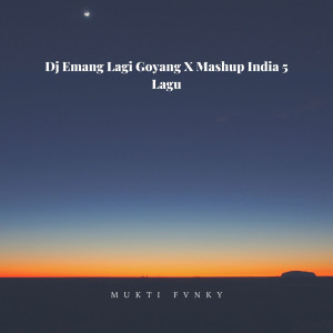 Dengarkan lagu Dj Emang Lagi Goyang X Mashup India 5 Lagu nyanyian Mukti Fvnky dengan lirik