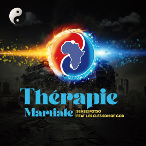 Album Thérapie Martiale from Sensei Fotso