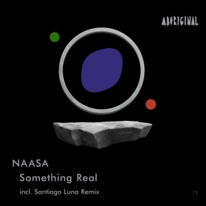 ดาวน์โหลดและฟังเพลง Something Real (Original Mix) พร้อมเนื้อเพลงจาก NAASA