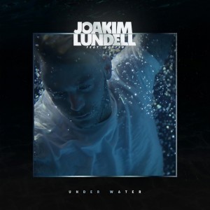 ดาวน์โหลดและฟังเพลง Under Water พร้อมเนื้อเพลงจาก Joakim Lundell