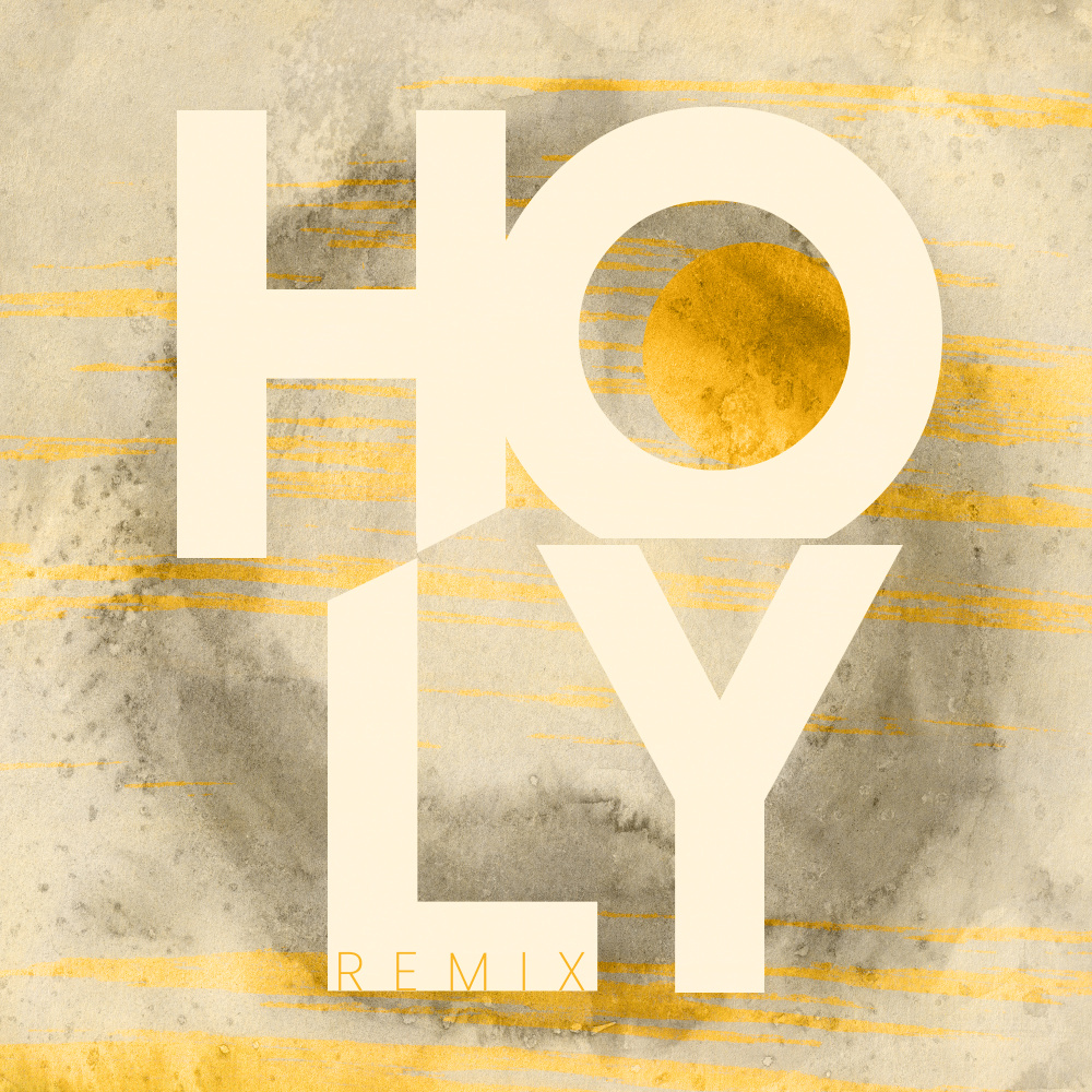 Holy - Remix
