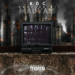 Listen to Ombrage#1-Mauvais (Explicit) song with lyrics from KDC