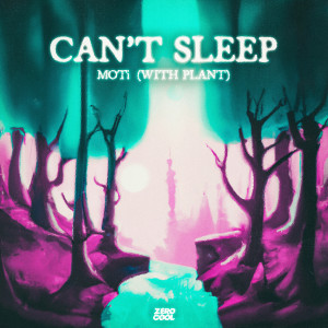 Album Can't Sleep (with PLANT) oleh MoTi