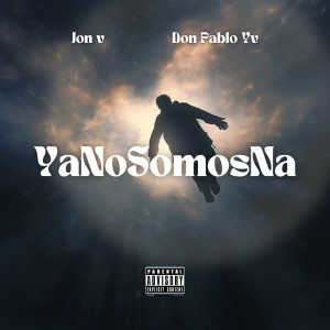 收聽Don Pablo YV的Ya No Somos Na (Explicit)歌詞歌曲