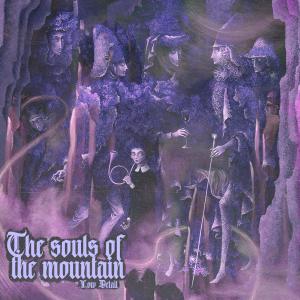收聽Low Detail的The Souls Of The Mountain歌詞歌曲