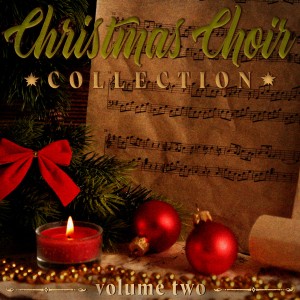 Various Artists的專輯Christmas Choir Collection, Vol. 2
