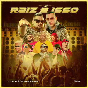 DJ RD的專輯Raiz é Isso (Explicit)