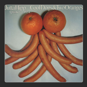 อัลบัม Cool Dogs & Two Oranges ศิลปิน Jutta Hipp Quintet