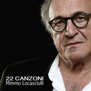Album 22 canzoni oleh Mimmo Locasciulli