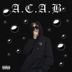 Listen to A.C.A.B (Explicit) song with lyrics from CHRISTALLL