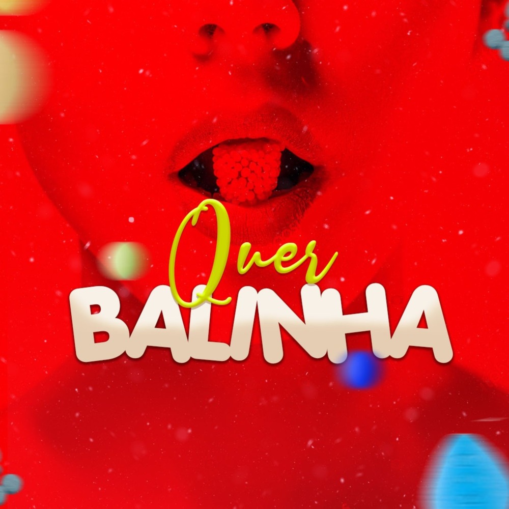 Quer Balinha?! (Explicit)