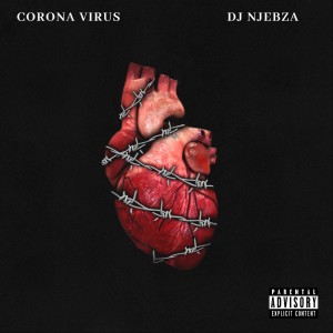 Listen to Corona Virus song with lyrics from Dj Njebza
