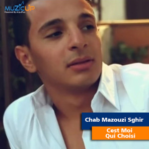 Dengarkan Cest Moi Qui Choisi lagu dari Mazouzi Sghir dengan lirik