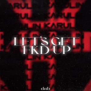 收聽Karulin的FKD UP (Explicit)歌詞歌曲