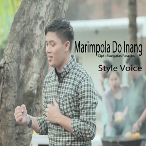 Listen to Marimpola Do Inang song with lyrics from STYLE VOICE