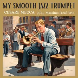 Album My Smooth Jazz Trumpet from Massimo Faraò Trio