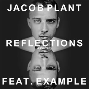 收聽Jacob Plant的Reflections (feat. Example) (Extended Mix) (其他)歌詞歌曲