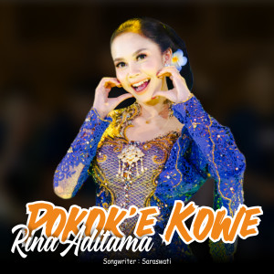 Dengarkan Pokoke Kowe (Dangdut Version|Explicit) lagu dari Rina Aditama dengan lirik