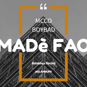 Dengarkan lagu Madè fao (Explicit) nyanyian Mcco BoyBad dengan lirik