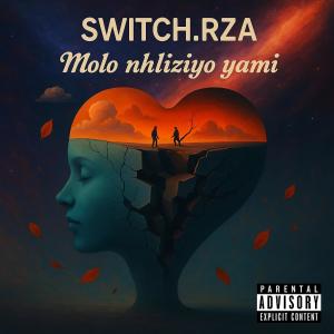 ดาวน์โหลดและฟังเพลง Molo Nhliziyo yami (Explicit) พร้อมเนื้อเพลงจาก Switch_rza