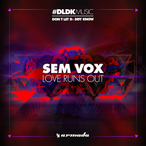 收聽Sem Vox的Love Runs Out歌詞歌曲