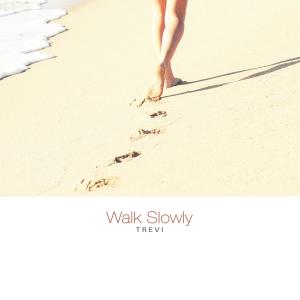 Album Walk Slowly oleh Trevi