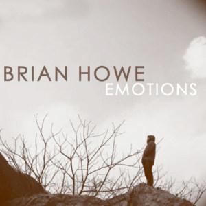 Brian Howe的专辑Emotions