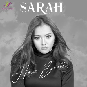 Dengarkan Harus Berakhir lagu dari Sarah dengan lirik