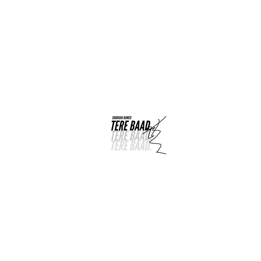 Tere Baad (feat. HAMMAD|Explicit)
