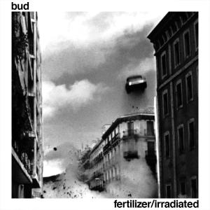 Bud的專輯fertilizer/irradiated