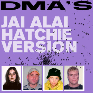 อัลบัม Jai Alai (Hatchie Version) ศิลปิน DMA'S