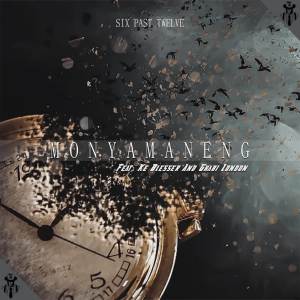 Album Monyamaneng from Six Past Twelve