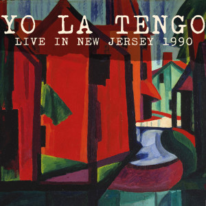 Yo La Tengo的專輯Live In New Jersey 1990