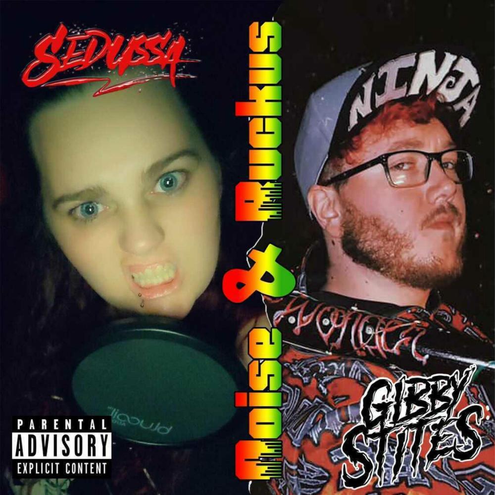 Noise & Ruckus (feat. Gibby Stites) (Explicit)