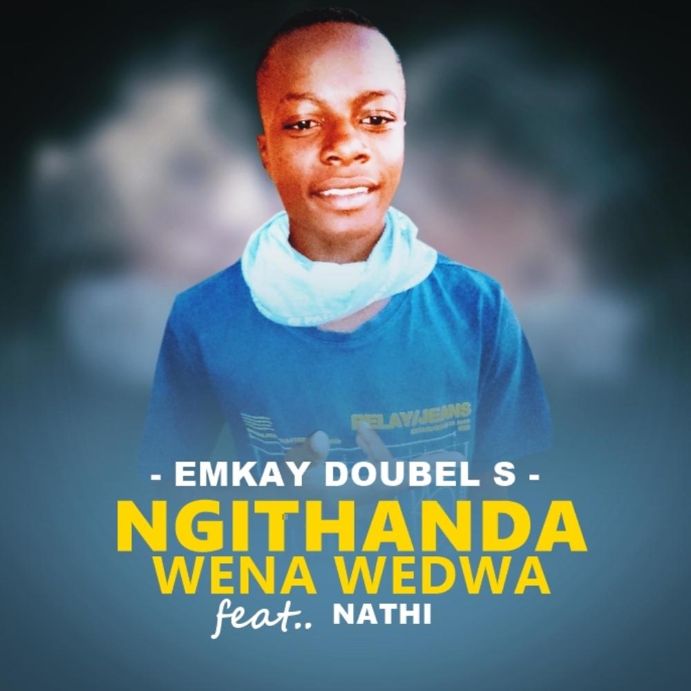 Ngithanda wena Wedwa (feat. Emakay Double S)