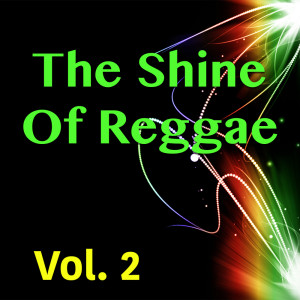The Shine Of Reggae, Vol. 2 dari Various Artists