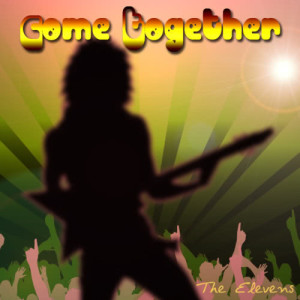 收聽The Elevens的Come Together歌詞歌曲
