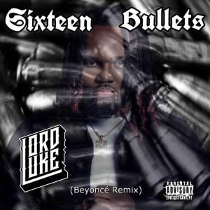 收聽Lord Luke的16 Bullets歌詞歌曲