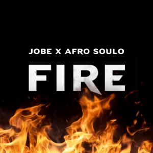 Album Fire (feat. Afro Soulo) (Explicit) oleh Jobe