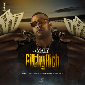 Listen to Filthy Rich song with lyrics from Mr. Maly