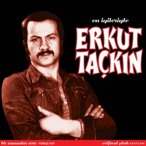 อัลบัม En İyileriyle Erkut Taçkın ศิลปิน Erkut Taçkın